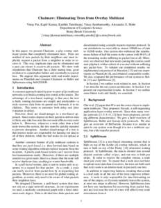 Chainsaw: Eliminating Trees from Overlay Multicast Vinay Pai, Kapil Kumar, Karthik Tamilmani, Vinay Sambamurthy, Alexander E. Mohr Department of Computer Science Stony Brook University {vinay,kkumar,tamilman,vsmurthy,amo