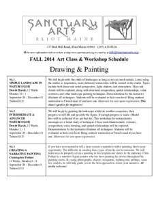 117 Bolt Hill Road, Eliot Maine9826  For more information visit our website at http://www.sanctuaryarts.org or e-mail us at ! FALL 2014 Art Class & Workshop Schedule  Drawing & P