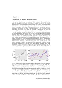 Chapter 19 El Niño and the Southern Oscillation (ENSO) The previous chapter stressed the importance of the tropics for the coupling between ocean and atmosphere and showed how positive feedback between the sea surface t