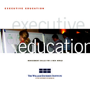 E X E C U T I V E  E D U C A T I O N executive MANAGEMENT SKILLS FOR A NEW WORLD