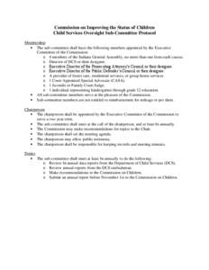 Commission on Improving the Status of Children Child Services Oversight Sub-Committee Protocol Membership  The sub-committee shall have the following members appointed by the Executive Committee of the Commission: o 4