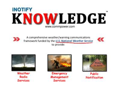 Inotify / Disaster preparedness / National Weather Service / NOAA Weather Radio / Emergency management / Notification system / SMS / Weather radio / Technology / Mobile technology / Wireless