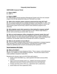 Frequently Asked Questions SDMT/SAMS Crossover Period Q. What is SDMT? A. SDMT is Q. What is SAMS? A. SAMS stands for Social Assistance Management System and is the new computer