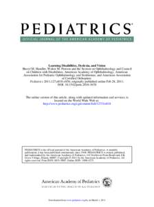 Learning Disabilities, Dyslexia, and Vision Sheryl M. Handler, Walter M. Fierson and the Section on Ophthalmology and Council on Children with Disabilities, American Academy of Ophthalmology, American Association for Ped