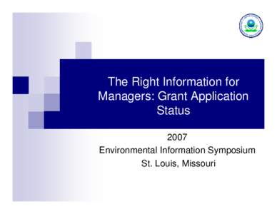 The Right Information for Managers: Grant Application Status