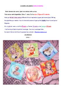 A VENDRE EXCLUSIVITE MARILYN MONROE  Vend dessous de verres pour vos soirées entre amies. Trois séries sont disponibles, Série 1, série 2 et la série 3 Spécial St valentin. Vendu par lot de 6 sous verres différent