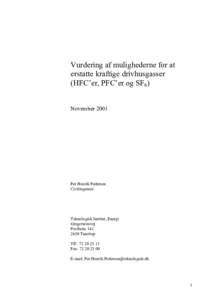Vurdering af mulighederne for at erstatte kraftige drivhusgasser (HFC’er, PFC’er og SF6) NovemberPer Henrik Pedersen