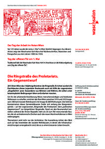 Das Rote Wien im Waschsalon Karl-Marx-Hof TermineDer Tag der Arbeit im Roten Wien Vor 125 Jahren wurde der erste „1. Mai“ in Wien feierlich begangen. Aus diesem Anlass zeigt der Waschsalon Karl-Marx-Hof Maifes