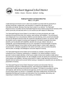 Wachusett Regional School District   Holden - Paxton - Princeton - Rutland - Sterling Bullying Prevention and Intervention Plan M.G.L. c.71, §37O A safe learning environment is one in which every student