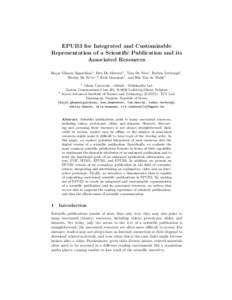 EPUB3 for Integrated and Customizable Representation of a Scientific Publication and its Associated Resources Hajar Ghaem Sigarchian1 , Ben De Meester1 , Tom De Nies1 , Ruben Verborgh1 , Wesley De Neve1,2 , Erik Mannens1