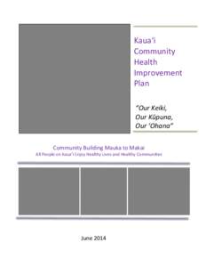 Kaua‘i Community Health Improvement Plan “Our Keiki,