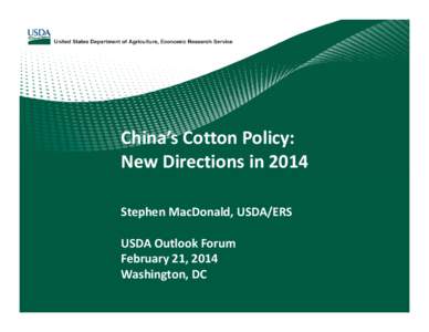 Microsoft PowerPoint[removed]Outlook Forum (MacDonald)_Cotton_China_2014_policy.pptx