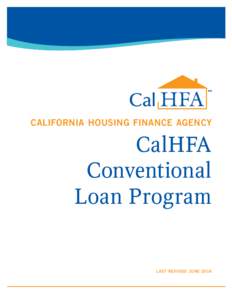 California HousiNG fINANCE aGENCY  CalHFA Conventional Loan Program