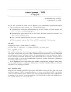 coxeter groups[removed]final projects . san francisco state university . . universidad de los andes .  For the final project of the course, you will develop a solid understanding of a particular aspect