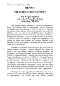 Melanesian Journal of TheologyREPORT THE ETHICS OF DEVELOPMENT 17th Waigani Seminar, University of Papua New Guinea,