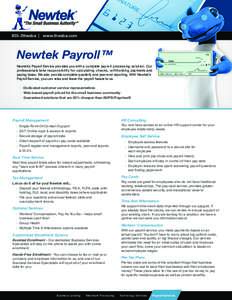 855-2thesba | www.thesba.com  Newtek Payroll™ Newtek’s Payroll Service provides you with a complete payroll processing solution. Our professionals take responsibility for calculating checks, withholding payments and