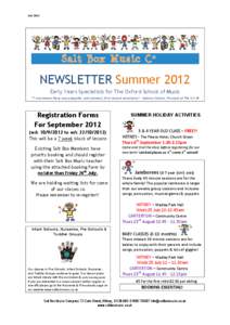 JulyNEWSLETTER Summer 2012 Early Years Specialists for The Oxford School of Music “I recommend these very enjoyable, well-planned, first musical adventures” - Andrew Claxton, Principal of The O.S.M