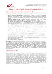 Rapport financier intermédiaire du premier trimestre 2015 Communiqué de presse - Bruxelles,  – 5:45pm (CET) Information réglementée www.bpost.be/bourse  bpost : résultats du premier trimestre 2015