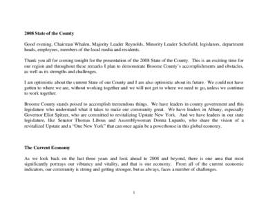 2008 State of the County Good evening, Chairman Whalen, Majority Leader Reynolds, Minority Leader Schofield, legislators, department heads, employees, members of the local media and residents. Thank you all for coming to