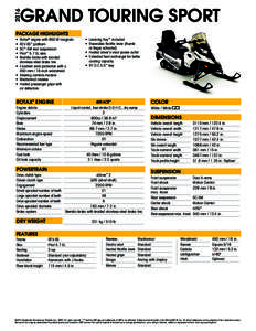 2016  GRAND TOURING SPORT PACKAGE HIGHLIGHTS •	Rotax® engine with 650 W magneto