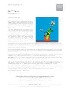 FOR IMMEDIATE RELEASE  GUY YANAI Ancienne Rive 9 JULY- 14 AUGUST 2015 NEW YORK, NEW YORK – AMERINGER | McENERY |