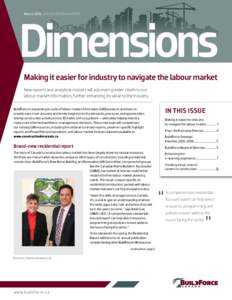 March 2014 /////////////////////  Dimensions Making it easier for industry to navigate the labour market New reports and analytical models will add even greater depth to our labour market information, further enhancing i