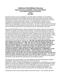 California Child Welfare Services Outcome & Accountability County Data Report (Child Welfare Supervised Caseload) Lassen April 2007 Quarterly Outcome and Accountability County Data Reports published by the California