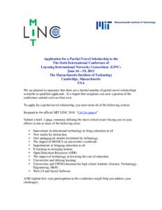 Application for a Partial Travel Scholarship to the The Sixth International Conference of Learning International Networks Consortium (LINC) June 16 – 19, 2013 The Massachusetts Institute of Technology Cambridge, Massac