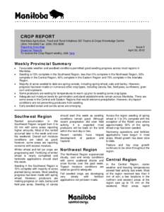 CROP REPORT Manitoba Agriculture, Food and Rural Initiatives GO Teams & Crops Knowledge Centre[removed]Fax: ([removed]Reporting Area Map Seasonal Reports To receive the Crop Report weekly, click here