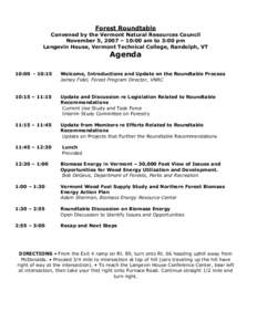 Forest Roundtable Convened by the Vermont Natural Resources Council November 5, 2007 – 10:00 am to 3:00 pm Langevin House, Vermont Technical College, Randolph, VT  Agenda