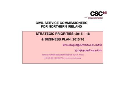 CIVIL SERVICE COMMISSIONERS FOR NORTHERN IRELAND STRATEGIC PRIORITIES: 2015 – 18 & BUSINESS PLAN: Ensuring appointment on merit & safeguarding ethics