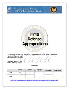 FY16 Defense Appropriations Summary of the House (H.RFiscal Year 2016 Defense Appropriations Bills As of 8 June 2015
