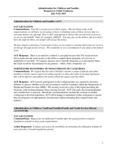 Administration for Children and Families Response to Tribal Testimony July 9-10, 2013 Administration for Children and Families (ACF) NAVAJO NATION