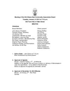 Meeting of the Old Ottawa East Community Association Board Tuesday, January[removed]at 7:15 p.m. Old Town Hall, 61 Main Street MINUTES Attendees Board Members