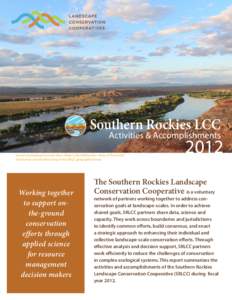 Southern Rockies LCC  Activities & Accomplishments Sunset overlooking the Green River. Water is the lifeblood for many of the animal and human communities living in the SRLCC geographical area.