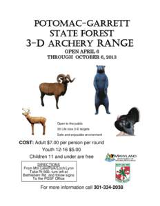 POTOMAC-GARRETT STATE FOREST 3-D ARCHERY RANGE OPEN APRIL 6 THROUGH OCTOBER 6, 2013
