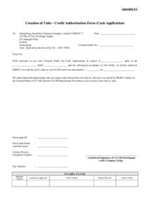 Appendix 8.1  Creation of Units - Credit Authorization Form (Cash Application) To :  Hong Kong Securities Clearing Company Limited (“HKSCC”)