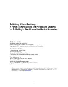 Ethics / Biology / Academia / Philosophy of biology / James Lindemann Nelson / Education / Academic journal / Academic publishing / Medical ethics / Bioethics / Bioethicists / Year of birth missing