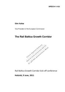 SPEECH[removed]Siim Kallas Vice-President of the European Commission  The Rail Baltica Growth Corridor