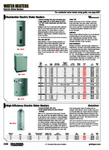 WATER HEATERS Electric Water Heaters For residential water heater sizing guide, see page[removed]Residential Electric Water Heaters Factory installed T&P valve and drain valve