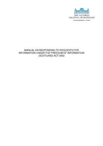 Accountability / United Kingdom / Freedom of Information Act / Right to Information Act / Public records / Environmental Information Regulations / Freedom of Information (Scotland) Act / National Archives of Scotland / Scottish Information Commissioner / Freedom of information legislation / Freedom of information in the United Kingdom / Law