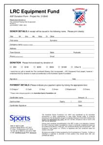 LRC Equipment Fund ASF Donation Form - Project NoPlease return this form to: The Leichhardt Rowing Club Incorporated PO Box 3 LEICHHARDT NSW 2040