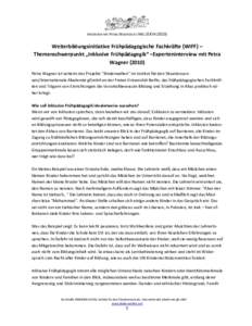 INTERVIEW MIT PETRA WAGNER ZU INKLUSIONWeiterbildungsinitiative Frühpädagogische Fachkräfte (WIFF) – Themenschwerpunkt „Inklusive Frühpädagogik“ –Experteninterview mit Petra WagnerPetra Wagn