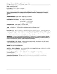 College Student Aid Portal Concept Paper.doc Date: September 6, 2007 Project Name: College Student Aid Portal Is this project in support of a program designated as an Iowa Great Place, pursuant to section 303.3c?: