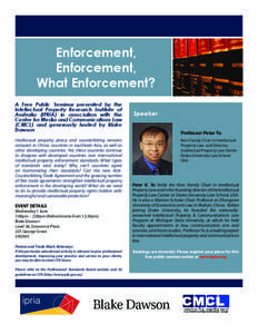 Enforcement, Enforcement, What Enforcement? A Free Public Seminar presented by the Intellectual Property Research Institute of Australia (IPRIA) in association with the