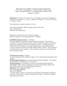 Minutes from ISKO C/US General Assembly held during NASKO 4 in Milwaukee, Wisconsin June 12, 2013 Attendees: B. Kwasnik, D. Jank, M. Fox, C. Pattuelli, T. Dousa, R. Smiraglia, C. Marchese, E. Milonas, H.-L. Lee, A. Loehr