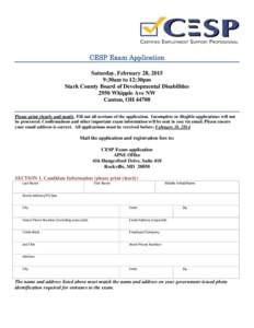 CESP Exam Application Saturday, February 28, 2015 9:30am to 12:30pm Stark County Board of Developmental Disabilities 2950 Whipple Ave NW Canton, OH 44708