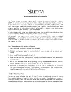NAROPA UNIVERSITY WORK-STUDY HANDBOOK The Federal College Work-Study Program (CWSP) and Naropa Student Employment Program (NSEP) are collectively referred to as “work-study” and are administered by the Department of 