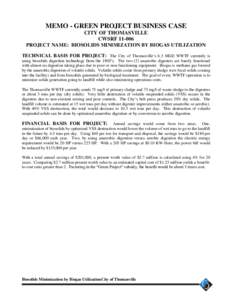 MEMO - GREEN PROJECT BUSINESS CASE CITY OF THOMASVILLE CWSRF[removed]PROJECT NAME: BIOSOLIDS MINIMIZATION BY BIOGAS UTILIZATION TECHNICAL BASIS FOR PROJECT: The City of Thomasville’s 6.5 MGD WWTF currently is using bios