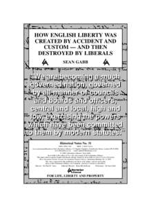 HOW ENGLISH LIBERTY WAS CREATED BY ACCIDENT AND CUSTOM — AND THEN DESTROYED BY LIBERALS SEAN GABB